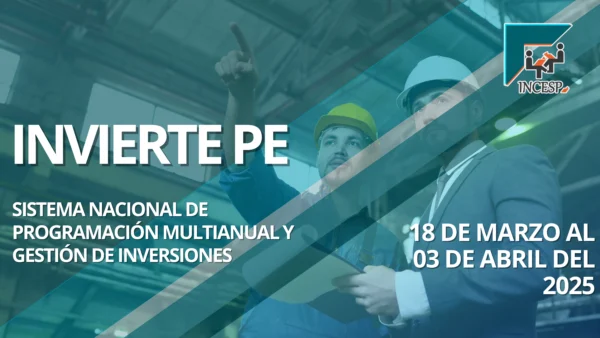INVIERTE PE - SISTEMA NACIONAL DE PROGRAMACIÓN MULTIANUAL Y GESTIÓN DE INVERSIONES