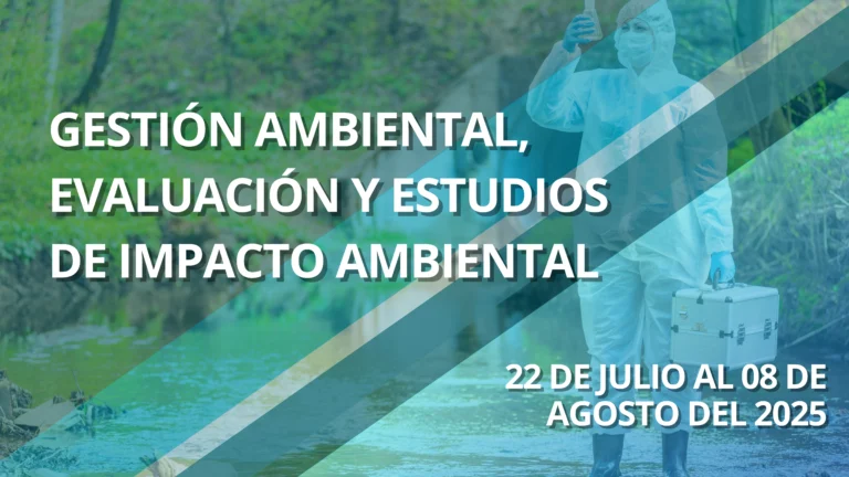 GESTIÓN AMBIENTAL, EVALUACIÓN Y ESTUDIOS DE IMPACTO AMBIENTAL